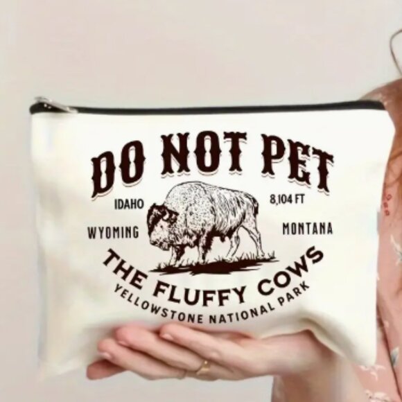 "Do Not Pet the Fluffy Cows Yellowstone National Park" - Picture 2 of 4